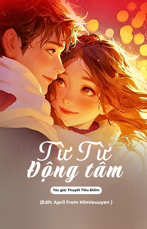 TỪ TỪ ĐỘNG TÂM