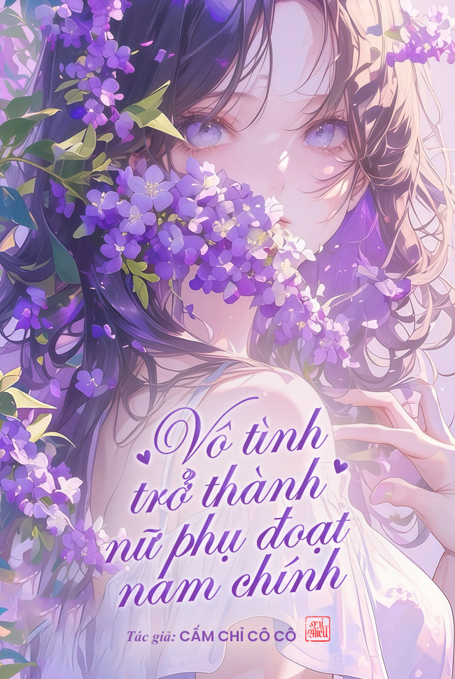 VÔ TÌNH TRỞ THÀNH NỮ PHỤ ĐOẠT NAM CHÍNH